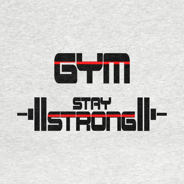 GYM motivation shirt GYM t shirt Stay strong shirt Fitness shirt GYM Inspirational shirt by DazzlingApparel